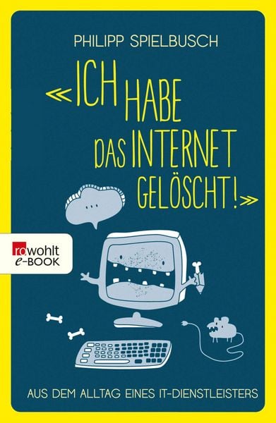 Produktbild: 'Ich habe das Internet gel&ouml;scht!'