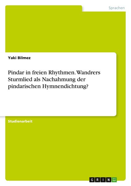 Produktbild: Pindar in freien Rhythmen. Wandrers Sturmlied als Nachahmung der pindarischen Hymnendichtung?