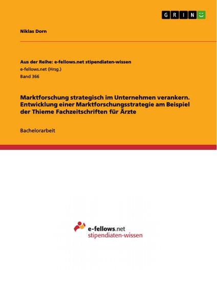 Produktbild: Marktforschung strategisch im Unternehmen verankern. Entwicklung einer Marktforschungsstrategie am Beispiel der Thieme Fachzeitschriften f&uuml;r &Auml;rzte