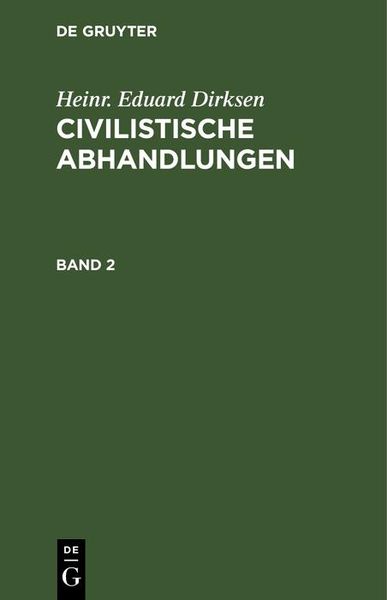Produktbild: Heinr. Eduard Dirksen: Civilistische Abhandlungen. Band 2