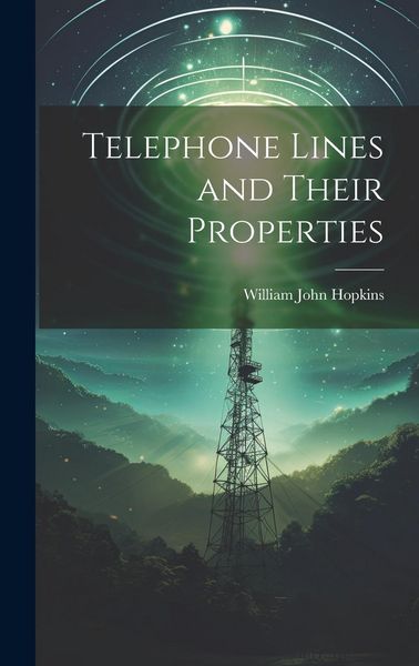 Produktbild: Telephone Lines and Their Properties