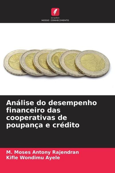Produktbild: An&aacute;lise do desempenho financeiro das cooperativas de poupan&ccedil;a e cr&eacute;dito