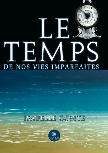 Produktbild: Le temps de nos vies imparfaites
