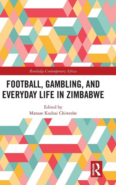 Produktbild: Football, Gambling, and Everyday Life in Zimbabwe