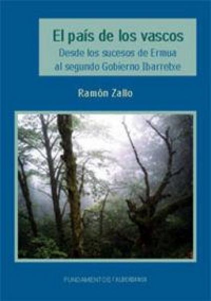 Produktbild: El pa&iacute;s de los vascos : desde los sucesos de Ermua al segudo gobierno Ibarretxe