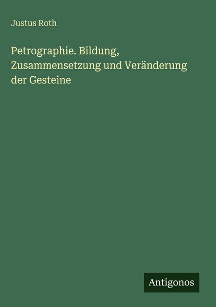 Produktbild: Petrographie. Bildung, Zusammensetzung und Ver&auml;nderung der Gesteine