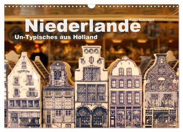 Produktbild: Niederlande &ndash; Un-Typisches aus Holland (Wandkalender 2026 DIN A3 quer), CALVENDO Monatskalender