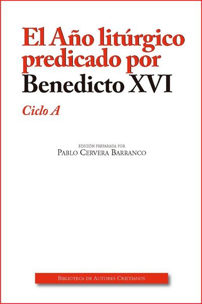 Produktbild: El a&ntilde;o lit&uacute;rgico predicado por Benedicto XVI : ciclo A