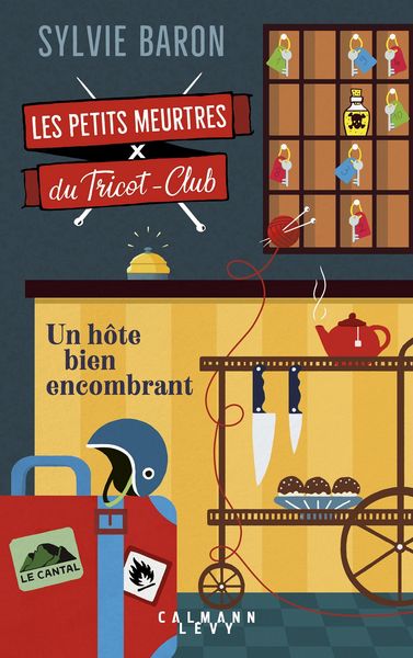 Produktbild: Les petits meurtres du tricot-club, tome 1 - Un h&ocirc;te bien encombrant