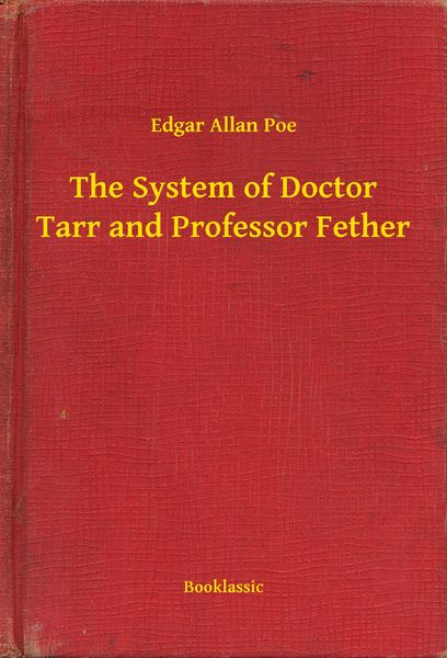 Produktbild: The System of Doctor Tarr and Professor Fether
