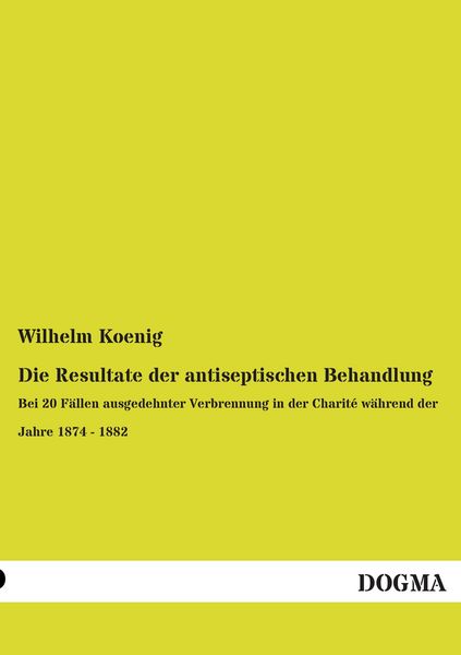 Produktbild: Die Resultate der antiseptischen Behandlung