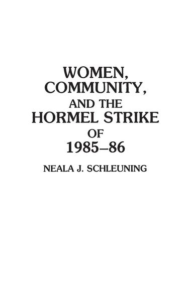 Produktbild: Women, Community, and the Hormel Strike of 1985-86