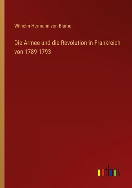 Produktbild: Die Armee und die Revolution in Frankreich von 1789-1793