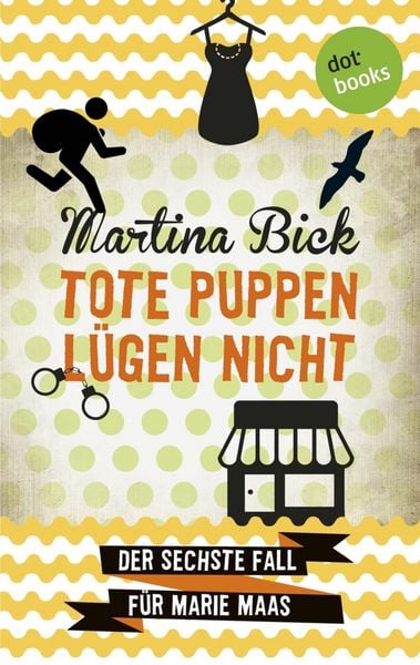 Produktbild: Tote Puppen l&uuml;gen nicht: Der sechste Fall f&uuml;r Marie Maas