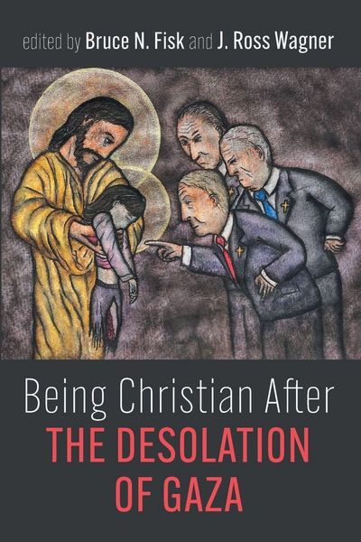 Produktbild: Being Christian After the Desolation of Gaza