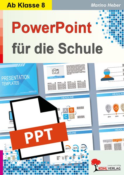 PowerPoint für die Schule, Taschenbuch von Marino Heber, KOHL VERLAG Der Verlag mit dem Baum, 978-3-96040-411-8
