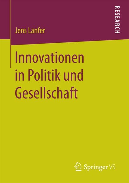 Innovationen in Politik und Gesellschaft, Taschenbuch von Jens Lanfer, Springer Fachmedien Wiesbaden GmbH, 9783658192563
