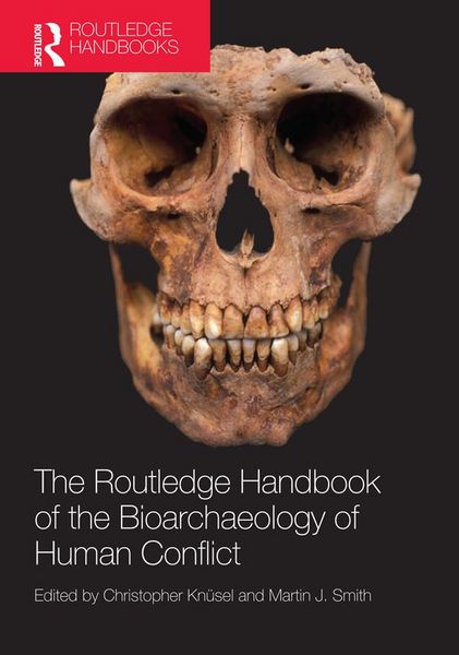 Produktbild: The Routledge Handbook of the Bioarchaeology of Human Conflict