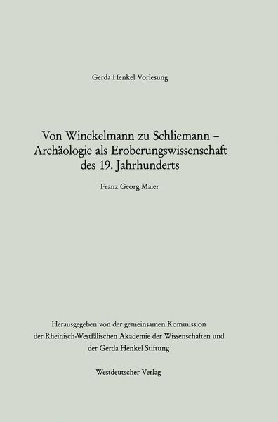 Produktbild: Von Winckelmann zu Schliemann - Arch&auml;ologie als Eroberungswissenschaft des 19. Jahrhunderts
