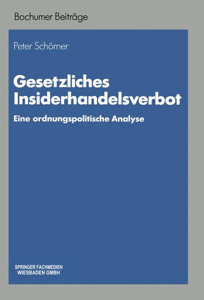 Gesetzliches Insiderhandelsverbot, Taschenbuch von Peter Schörner, Betriebswirtschaftlicher Verlag Gabler, 9783663021278