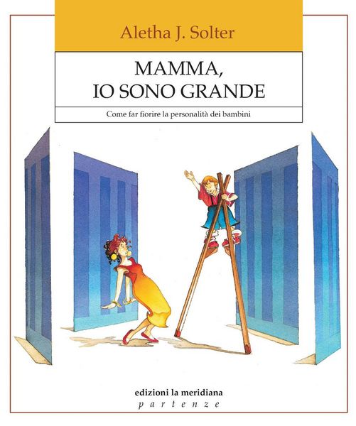 Produktbild: Mamma, io sono grande. Come far fiorire la personalit&agrave; dei bambini