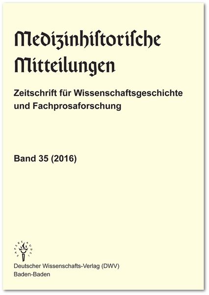 Produktbild: Medizinhistorische Mitteilungen. Zeitschrift f&uuml;r Wissenschaftsgeschichte und Fachprosaforschung, Band 35 (2016)