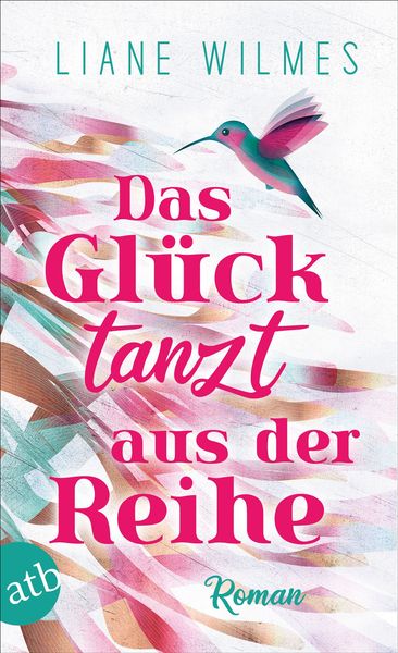 Das Glück tanzt aus der Reihe, Taschenbuch von Liane Wilmes, Aufbau TB, 9783746639697
