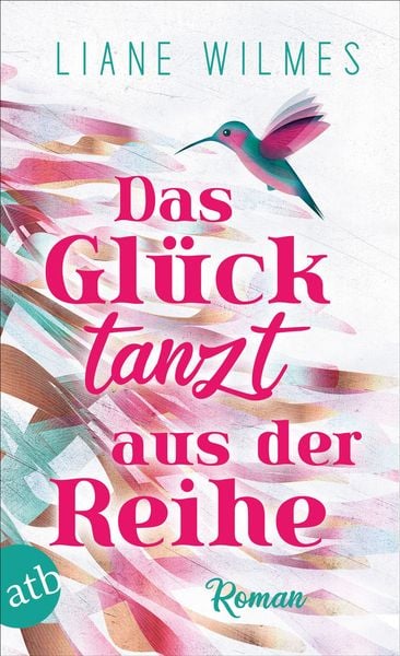 Das Glück tanzt aus der Reihe, Taschenbuch von Liane Wilmes, Aufbau TB