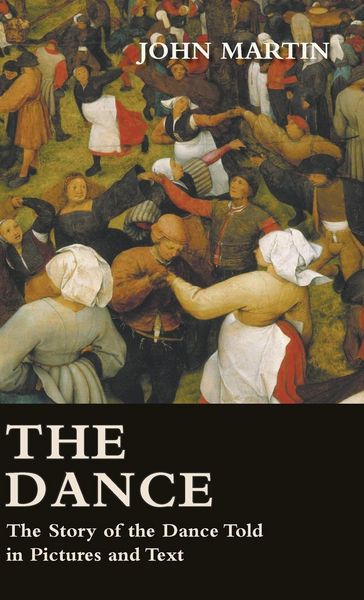 Produktbild: The Dance - The Story of the Dance Told in Pictures and Text