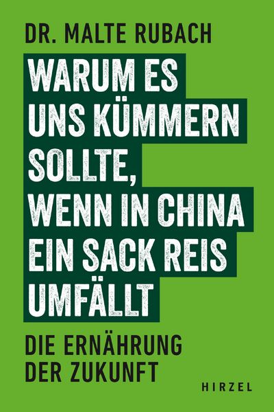 Produktbild: Warum es uns k&uuml;mmern sollte, wenn in China ein Sack Reis umf&auml;llt