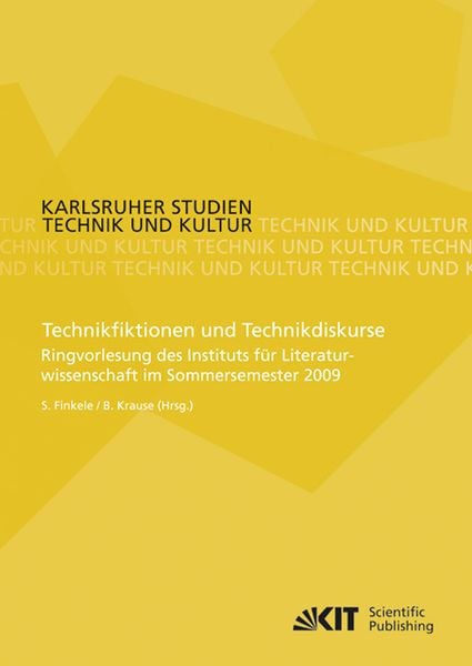Produktbild: Technikfiktionen und Technikdiskurse : Ringvorlesung des Instituts f&uuml;r Literaturwissenschaft im Sommersemester 2009