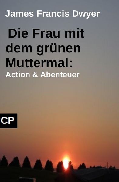 Produktbild: Die Frau mit dem gr&uuml;nen Muttermal: Action & Abenteuer