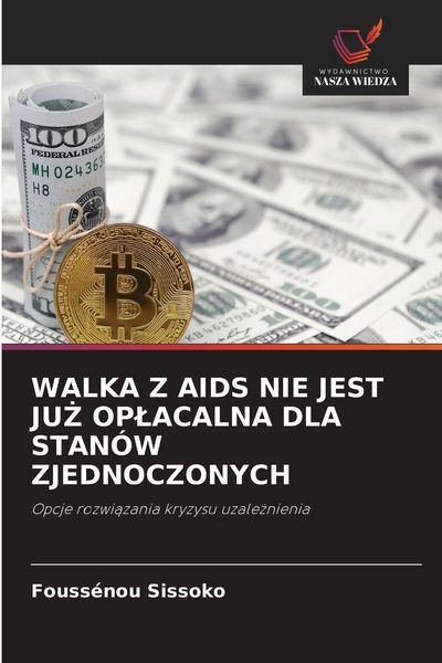 Produktbild: Walka Z Aids Nie Jest Ju&iquest; Op&iquest;acalna Dla Stan&oacute;w Zjednoczonych