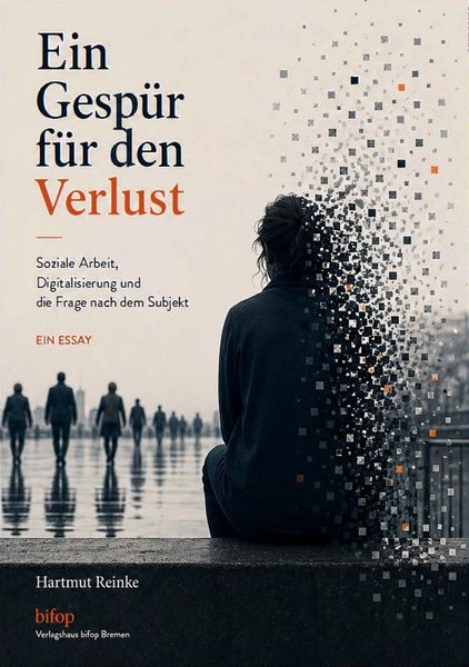 Ein Gespür für den Verlust, Taschenbuch von Hartmut Reinke, Bifop - bremer institut für organisation und prozesse, 9783948773311