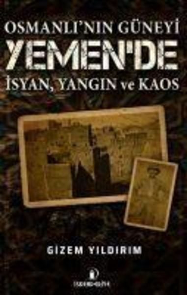 Osmanlinin Güneyi Yemende Isyan Yangin ve Kaos, Taschenbuch von Gizem Yildirim, Iskenderiye Kitap