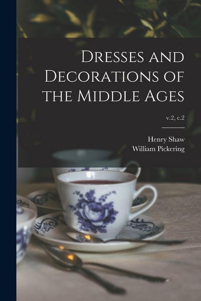 Produktbild: Dresses and Decorations of the Middle Ages; v.2, c.2