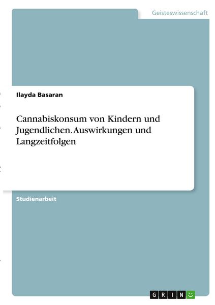 Produktbild: Cannabiskonsum von Kindern und Jugendlichen. Auswirkungen und Langzeitfolgen