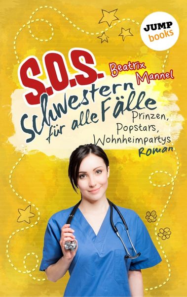 Produktbild: SOS - Schwestern f&uuml;r alle F&auml;lle - Band 5: Prinzen, Popstars, Wohnheimpartys