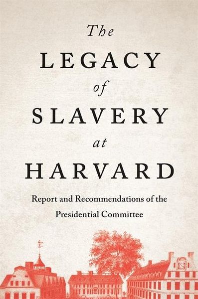 Produktbild: The Legacy of Slavery at Harvard