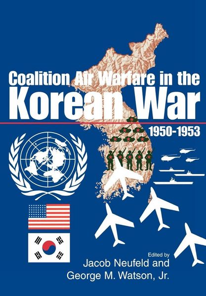 Produktbild: Coalition Air Warfare in the Korean War 1950-1953
