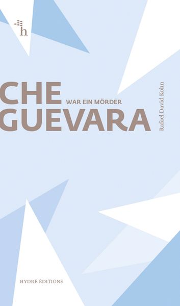 Produktbild: Che Guevara war ein M&ouml;rder
