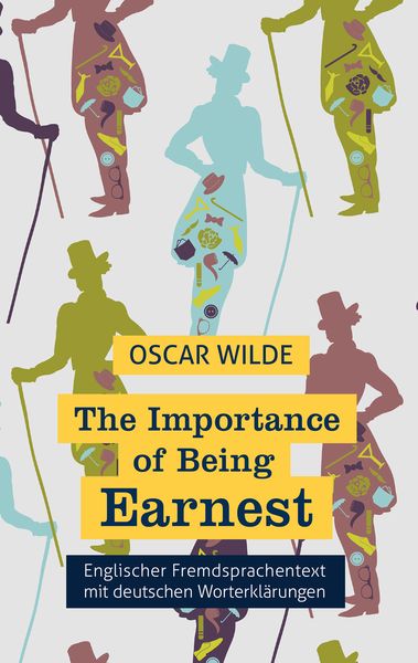 Produktbild: The Importance of Being Earnest: Fremdsprachentext Englisch mit deutschen Worterkl&auml;rungen