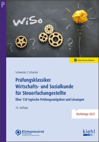 Schweizer, R: Prüfungsklassiker Wirtschafts- und Sozialkunde, Set von Reinhard Schweizer,Ingrid Schuster, Nwb Verlag, 978-3-470-65440-9