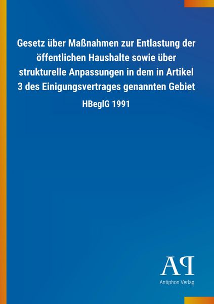 Produktbild: Gesetz &uuml;ber Ma&szlig;nahmen zur Entlastung der &ouml;ffentlichen Hausha