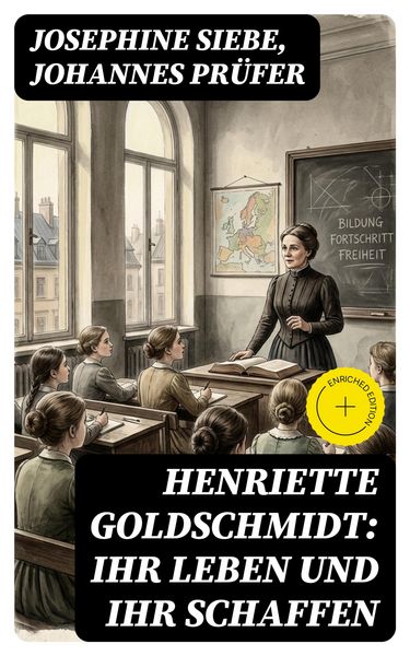Produktbild: Henriette Goldschmidt: Ihr Leben und ihr Schaffen
