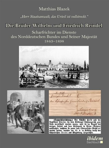 Produktbild: "Herr Staatsanwalt, das Urteil ist vollstreckt." Die Br&uuml;der Wilhelm und Friedrich Reindel