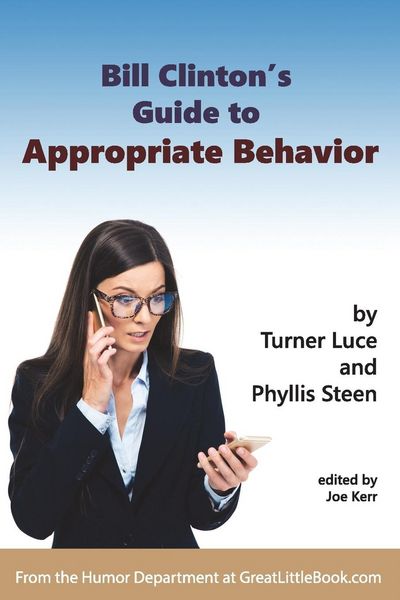 Produktbild: Bill Clinton's Guide to Appropriate Behavior - Completely Unabridged Version