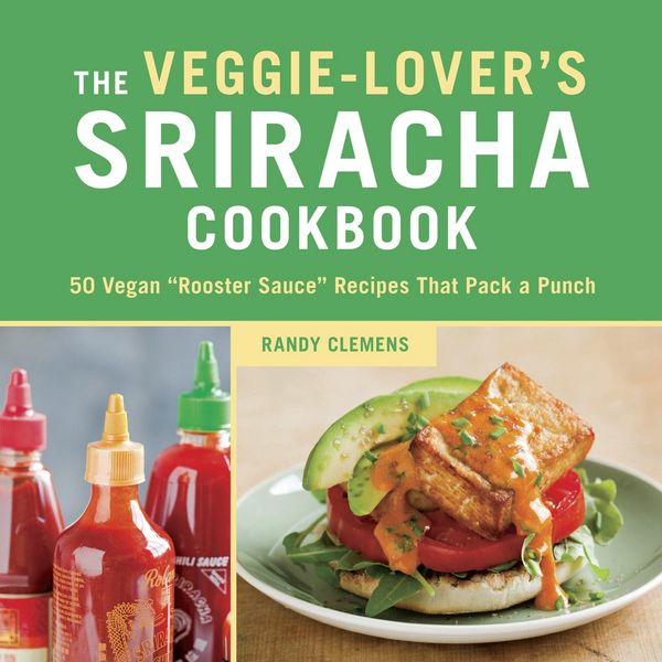 Produktbild: The Veggie-Lover's Sriracha Cookbook