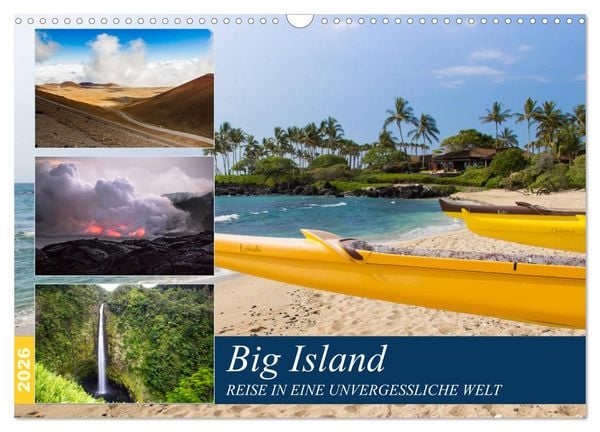 Produktbild: Big Island - Reise in eine unvergessliche Welt (Wandkalender 2026 DIN A3 quer), CALVENDO Monatskalender