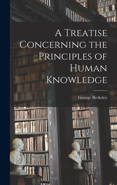 Produktbild: A Treatise Concerning the Principles of Human Knowledge